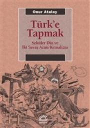 Türk'e Tapmak