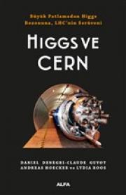 Higgs ve Cern - Büyük Patlamadan Higgs Bozonuna