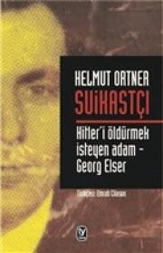 Suikastçı - Hitler'i Öldürmek İsteyen Adam - Georg Elser