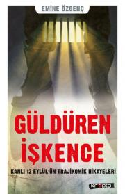 Güldüren İşkence - Kanlı 12 Eylülün Trajikomik Hikayeleri