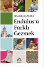 Endülüs'ü Farklı Gezmek