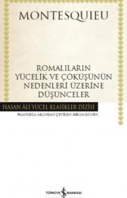 Romalıların Yücelik ve Çöküşünün Nedenleri Üzerine Düşünceler