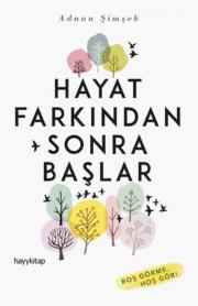 Hayat Farkından Sonra Başlar