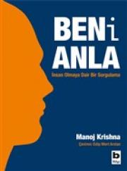 Beni Anla - İnsan Olmaya Dair Bir Sorgulama