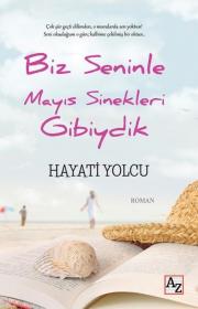 Biz Seninle Mayıs Sinekleri Gibiydik