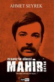 Mahir Çayan - Cesaretin Güneşi