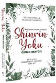 Shinrin - Yoku Orman Banyosu - Doğanın İyileştirici Gücü 
