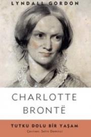 Tutku Dolu Bir Yaşam - Charlotte Bronte