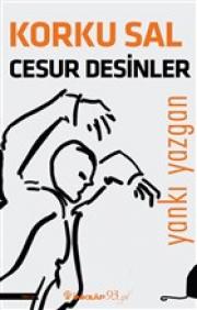 Korku Sal Cesur Desinler 