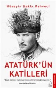 Atatürk’ün Katilleri