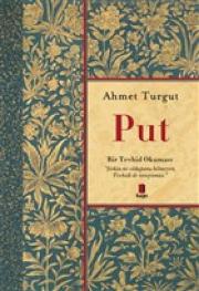 Put - Bir Tevhid Okuması 