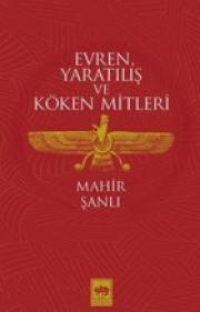 Evren Yaratılış ve Köken Mitleri