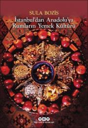 Rumların Yemek Kültürü - İstanbul’dan Anadolu’ya 