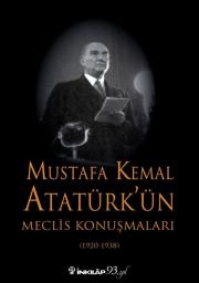 Mustafa Kemal Atatürk’ün Meclis Konuşmaları