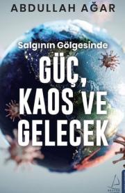 Salgının Gölgesinde Güç Kaos ve Gelecek 