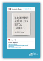 İş Dünyamızı Altüst Eden Dijital Trendler