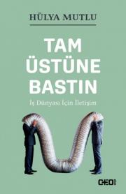 Tam Üstüne Bastın - İş Dünyası İçin İletişim