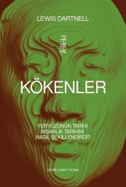 Kökenler - Yeryüzünün Tarihi İnsanlık Tarihini Nasıl Şekillendirdi? 