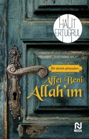 Affet Beni Allah’ım - Bir Deistin Gözyaşları 