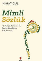 Mimli Sözlük - Liderliğe, Yöneticiliğe, Devlet Adamlığına Mim Koymak