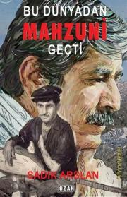 Bu Dünyadan Mahzuni Geçti