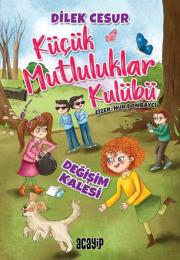 Küçük Mutluluklar Kulübü - Değişim Kalesi