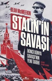 Stalin'in Savaşı - İkinci Dünya Savaşı’nın Yeni Tarihi