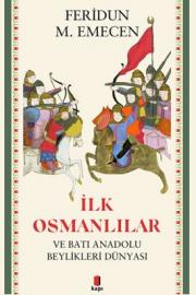 İlk Osmanlılar Ve Batı Anadolu Beylikleri Dünyası