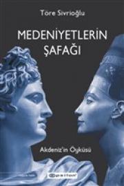 Medeniyetlerin Şafağı - Akdeniz’in Öyküsü