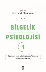 Bilgelik Psikolojisi 1 - Rasyonel İnanç Spinoza'nın Yanılgısı ve Evrimin Evrimi