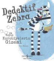 Dedektif Zebra ve Kayıp Kurabiyelerin Gizemi