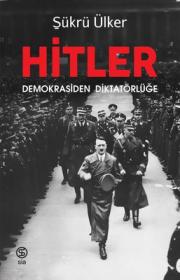 Hitler - Demokrasiden Diktatörlüğe