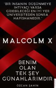 Benim Olan Tek Şey Günahlarımdır - Malcolm X