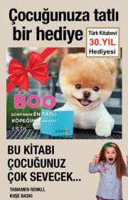Dünyanın En Tatlı Köpeği Boo HEDİYEMİZ - Çocuğunuz Bu Kitabı çok Sevecek!