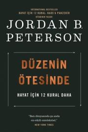 Düzenin Ötesinde - Hayat İçin 12 Kural Daha