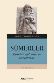 Sümerler - Tarihleri, Kültürleri ve Karakterleri