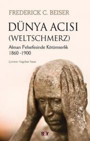 Dünya Acısı - Weltschmerz 