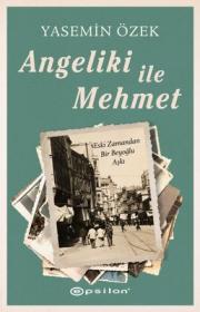 Angeliki ile Mehmet - Eski Zamandan Bir Beyoğlu Aşkı