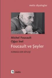 Foucault ve Şeyler 