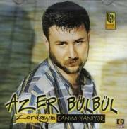 Azer Bülbül - Zordayım - Canım Yanıyor