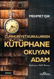 Cumhuriyet Kurulurken Kütüphane Okuyan Adam