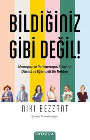 Bildiğiniz Gibi Değil! - Menopoz ve Perimenopoz Üzerine