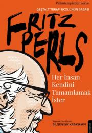 Her İnsan Kendini Tamamlamak İster - Fritz Perls