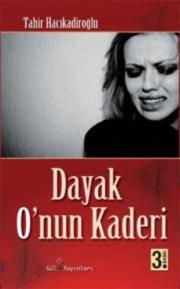 Dayak O'nun Kaderi