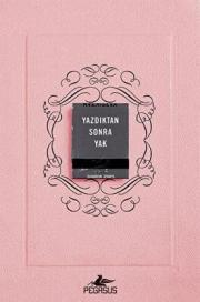 Yazdıktan Sonra Yak