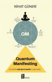 Quantum Manifesting - İstediğin Herşeye Sahip Olabilirsin