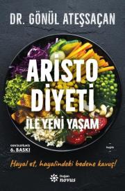 Aristo Diyeti İle Yeni Yaşam