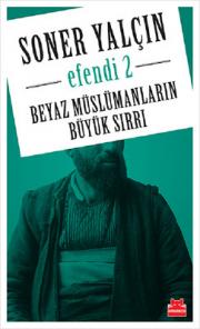 Efendi 2 - Beyaz Müslümanların Büyük Sırrı