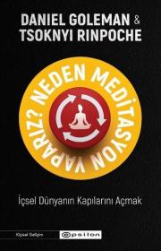 Neden Meditasyon Yaparız? - İçsel Dünyanın Kapılarını Açmak