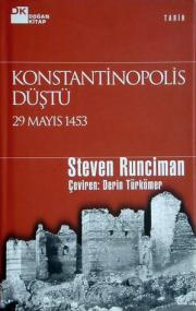 Konstantinopolis Düştü: Tarih Bilginizi Güçlendirin ve Günümüzle Bağ Kurun